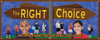 The Right Choice banner